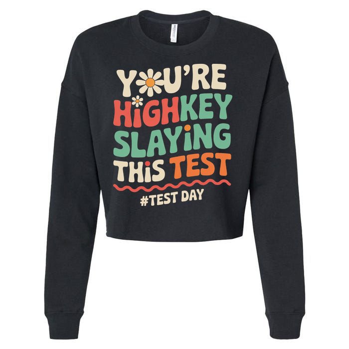Test Day Youre Highkey Slaying This Test Teacher Cropped Pullover Crew