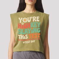 Test Day Youre Highkey Slaying This Test Teacher Garment-Dyed Women's Muscle Tee