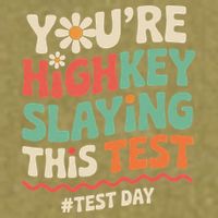 Test Day Youre Highkey Slaying This Test Teacher Garment-Dyed Women's Muscle Tee
