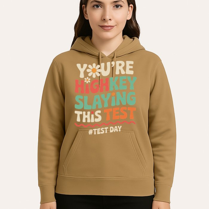 Test Day Youre Highkey Slaying This Test Teacher Hoodie