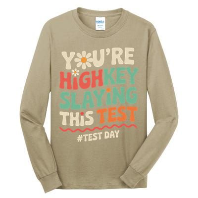 Test Day Youre Highkey Slaying This Test Teacher Tall Long Sleeve T-Shirt