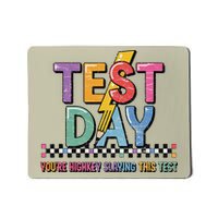 Test Day Youre Highkey Slaying This Test Teacher Mousepad