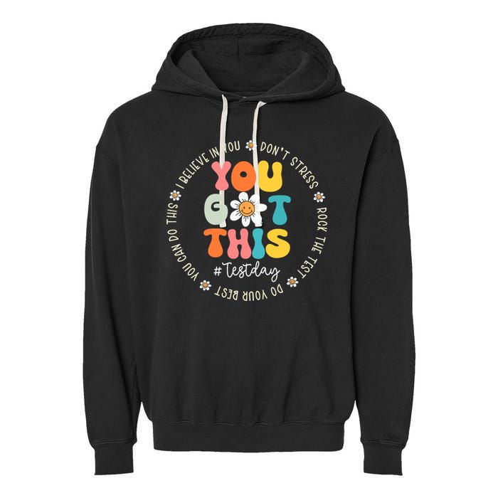 Test Day You Got This Rock The Test Teacher Testing Day Garment-Dyed Fleece Hoodie