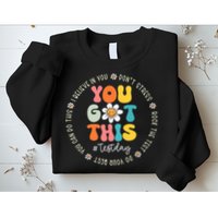 Test Day You Got This Rock The Test Teacher Testing Day Sweatshirt