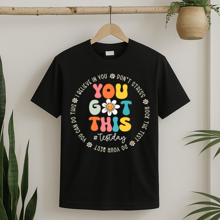 Test Day You Got This Rock The Test Teacher Testing Day T-Shirt