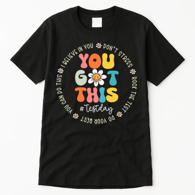 Test Day You Got This Rock The Test Teacher Testing Day Tall T-Shirt