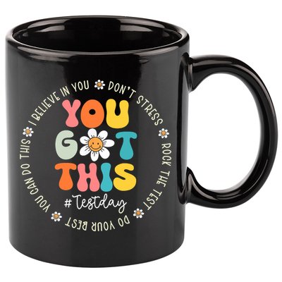 Test Day You Got This Rock The Test Teacher Testing Day 11oz C Handle Ceramic Mug