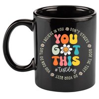 Test Day You Got This Rock The Test Teacher Testing Day 11oz C Handle Ceramic Mug