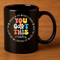 Test Day You Got This Rock The Test Teacher Testing Day 11oz C Handle Ceramic Mug