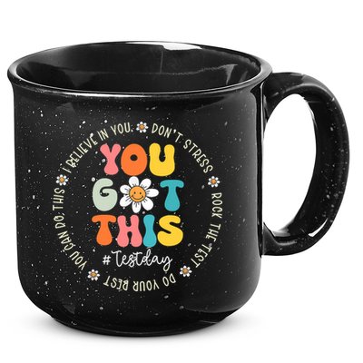 Test Day You Got This Rock The Test Teacher Testing Day 15oz Campfire Ceramic Mug