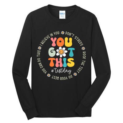 Test Day You Got This Rock The Test Teacher Testing Day Tall Long Sleeve T-Shirt