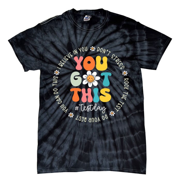 Test Day You Got This Rock The Test Teacher Testing Day Tie-Dye T-Shirt