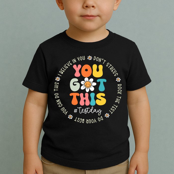 Test Day You Got This Rock The Test Teacher Testing Day Toddler T-Shirt