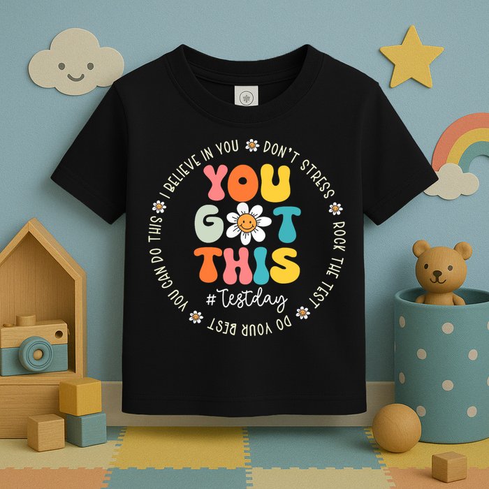 Test Day You Got This Rock The Test Teacher Testing Day Toddler T-Shirt