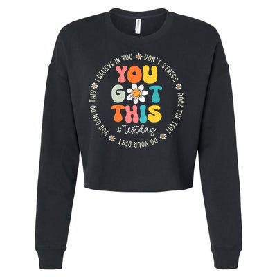 Test Day You Got This Rock The Test Teacher Testing Day Cropped Pullover Crew