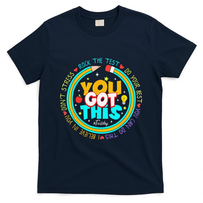Testing Day You Got This Test Day Rock The Test Teacher T-Shirt