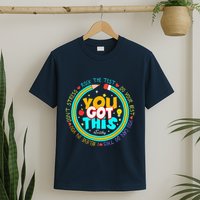 Testing Day You Got This Test Day Rock The Test Teacher T-Shirt