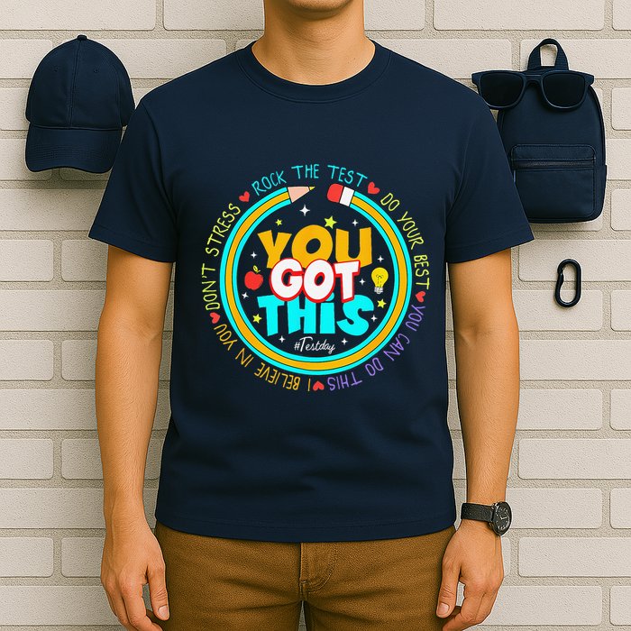 Testing Day You Got This Test Day Rock The Test Teacher T-Shirt