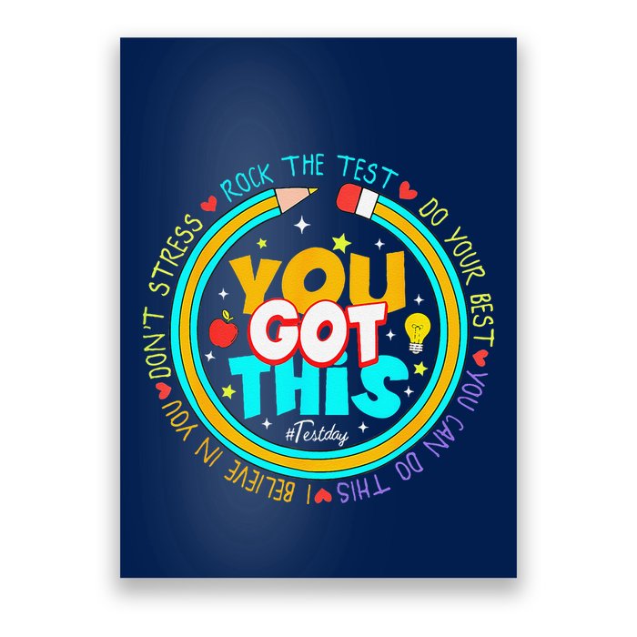 Testing Day You Got This Test Day Rock The Test Teacher Poster
