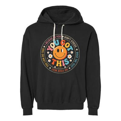 Test Day You Got This Rock The Test Teacher Testing Day Garment-Dyed Fleece Hoodie