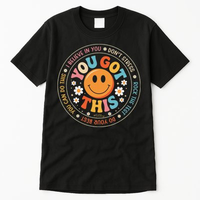 Test Day You Got This Rock The Test Teacher Testing Day Tall T-Shirt
