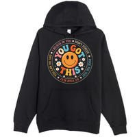 Test Day You Got This Rock The Test Teacher Testing Day Premium Pullover Hoodie