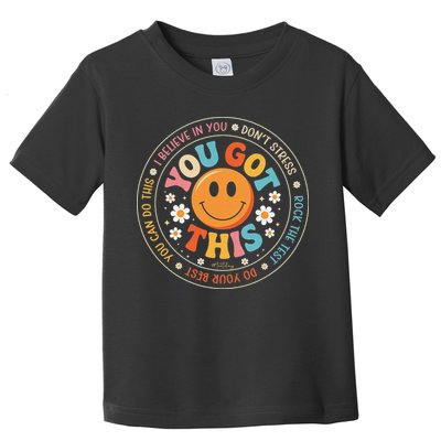 Test Day You Got This Rock The Test Teacher Testing Day Toddler T-Shirt