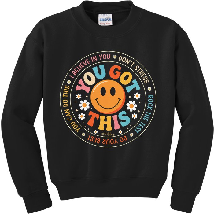 Test Day You Got This Rock The Test Teacher Testing Day Kids Sweatshirt