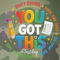 Test Day You Got This Rock The Test Teacher Testing Day Legacy Tie Dye Trucker Hat