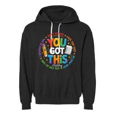 Test Day You Got This Rock The Test Teacher Testing Day Garment-Dyed Fleece Hoodie