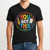 Test Day You Got This Rock The Test Teacher Testing Day V-Neck T-Shirt