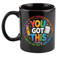 Test Day You Got This Rock The Test Teacher Testing Day 11oz C Handle Ceramic Mug