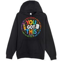 Test Day You Got This Rock The Test Teacher Testing Day Premium Pullover Hoodie