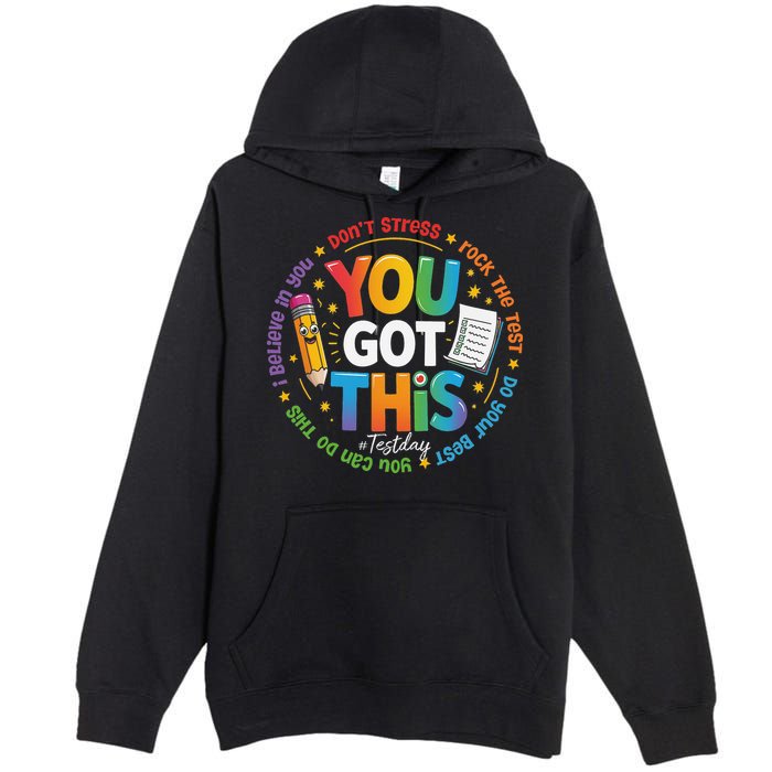 Test Day You Got This Rock The Test Teacher Testing Day Premium Pullover Hoodie