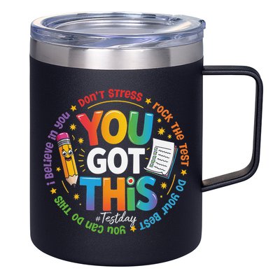 Test Day You Got This Rock The Test Teacher Testing Day 12oz Stainless Steel Coffee Mug