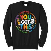 Test Day You Got This Rock The Test Teacher Testing Day Tall Sweatshirt
