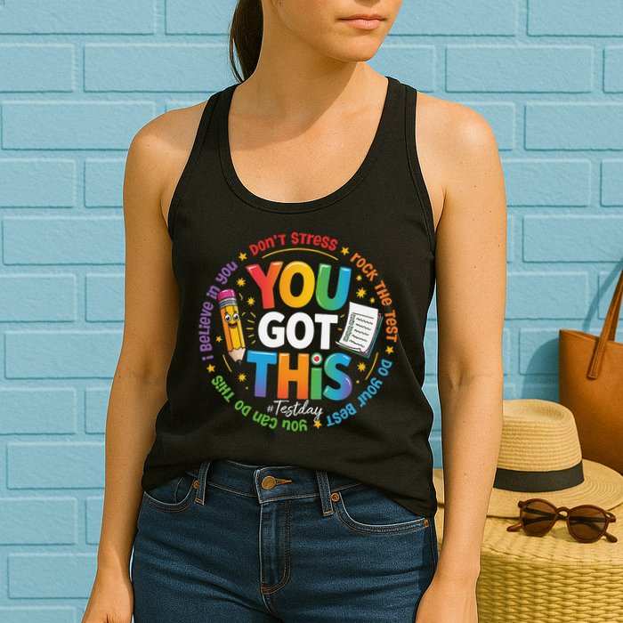 Test Day You Got This Rock The Test Teacher Testing Day Womens Tank Top