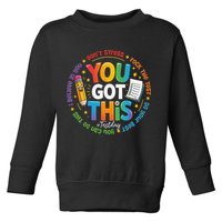 Test Day You Got This Rock The Test Teacher Testing Day Toddler Sweatshirt