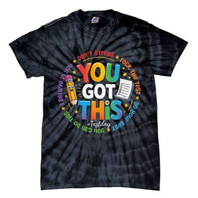 Test Day You Got This Rock The Test Teacher Testing Day Tie-Dye T-Shirt
