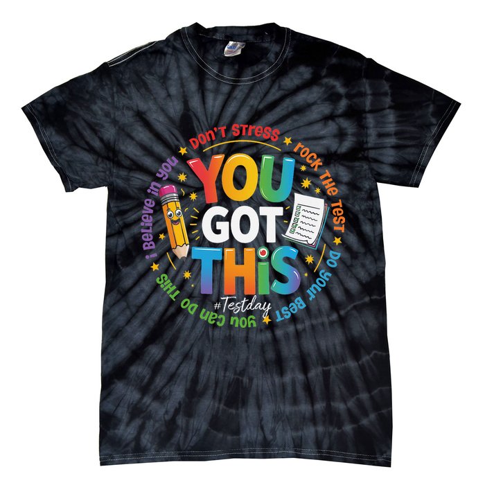 Test Day You Got This Rock The Test Teacher Testing Day Tie-Dye T-Shirt