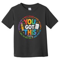 Test Day You Got This Rock The Test Teacher Testing Day Toddler T-Shirt