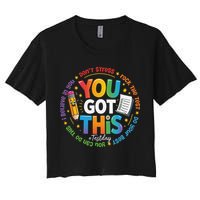 Test Day You Got This Rock The Test Teacher Testing Day Crop Top