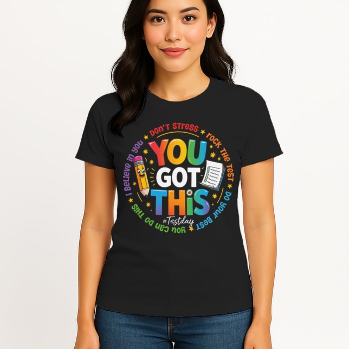 Test Day You Got This Rock The Test Teacher Testing Day Womens T-Shirt