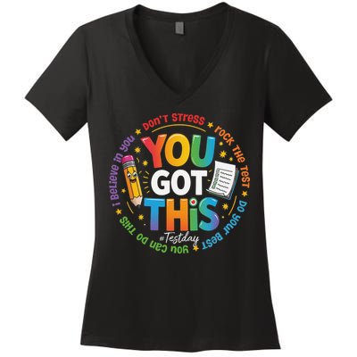 Test Day You Got This Rock The Test Teacher Testing Day Women's V-Neck T-Shirt