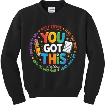 Test Day You Got This Rock The Test Teacher Testing Day Kids Sweatshirt