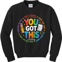 Test Day You Got This Rock The Test Teacher Testing Day Kids Sweatshirt