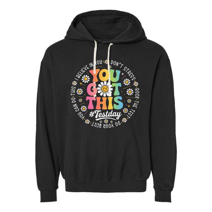 Test Day You Got This Rock The Test Teacher Testing Day Garment-Dyed Fleece Hoodie