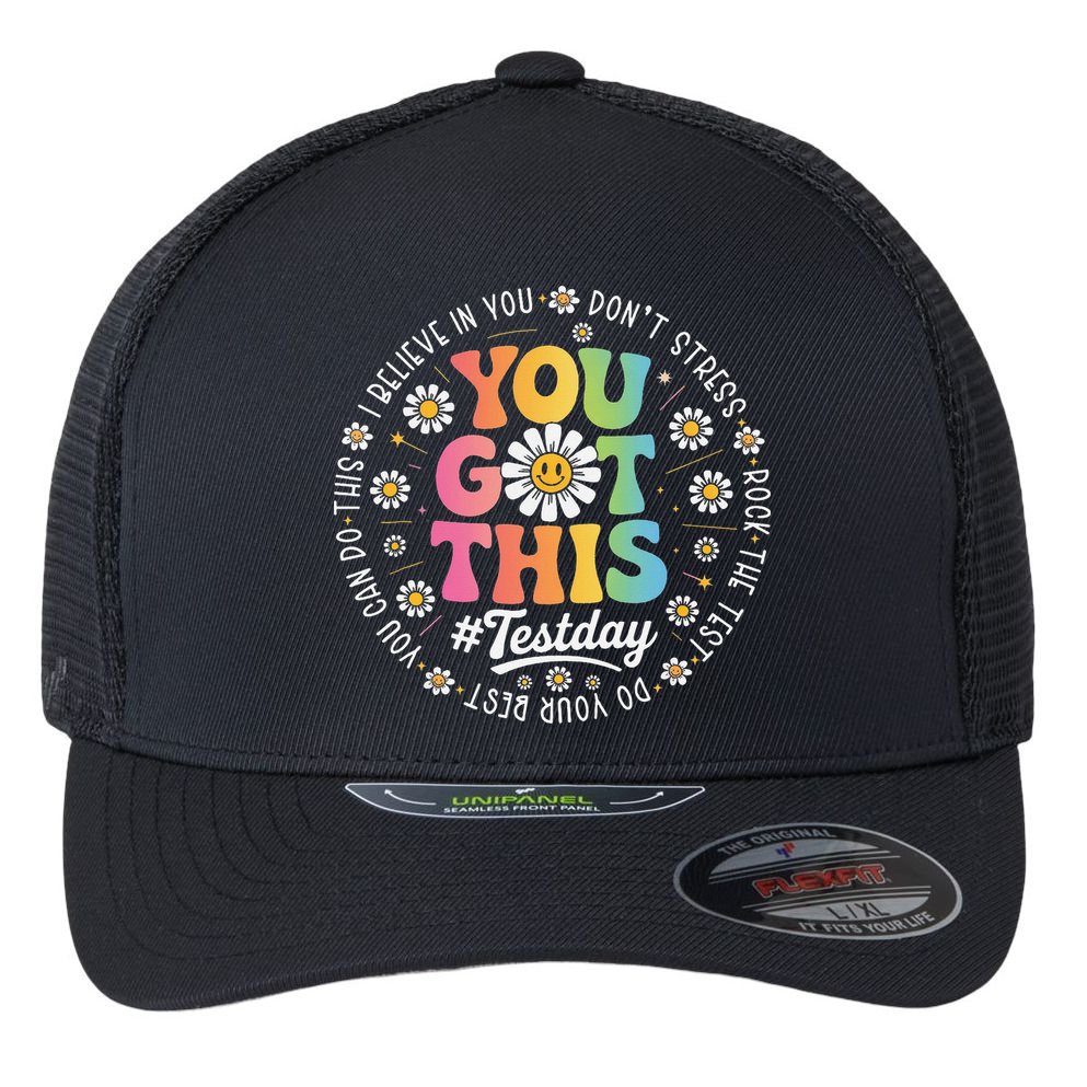 Test Day You Got This Rock The Test Teacher Testing Day Flexfit Unipanel Trucker Cap