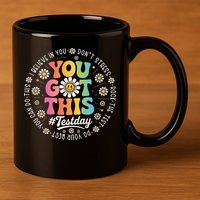 Test Day You Got This Rock The Test Teacher Testing Day 11oz C Handle Ceramic Mug