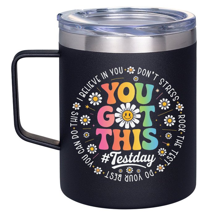 Test Day You Got This Rock The Test Teacher Testing Day 12oz Stainless Steel Coffee Mug